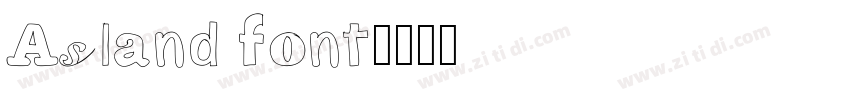 Asland font字体转换 Asland font字体转换